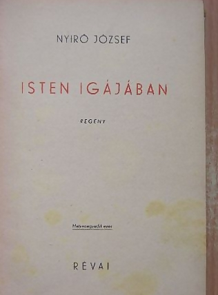 Nyírő József : Isten igájában  1200 Ft